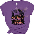 Life Is Scary Without Jesus