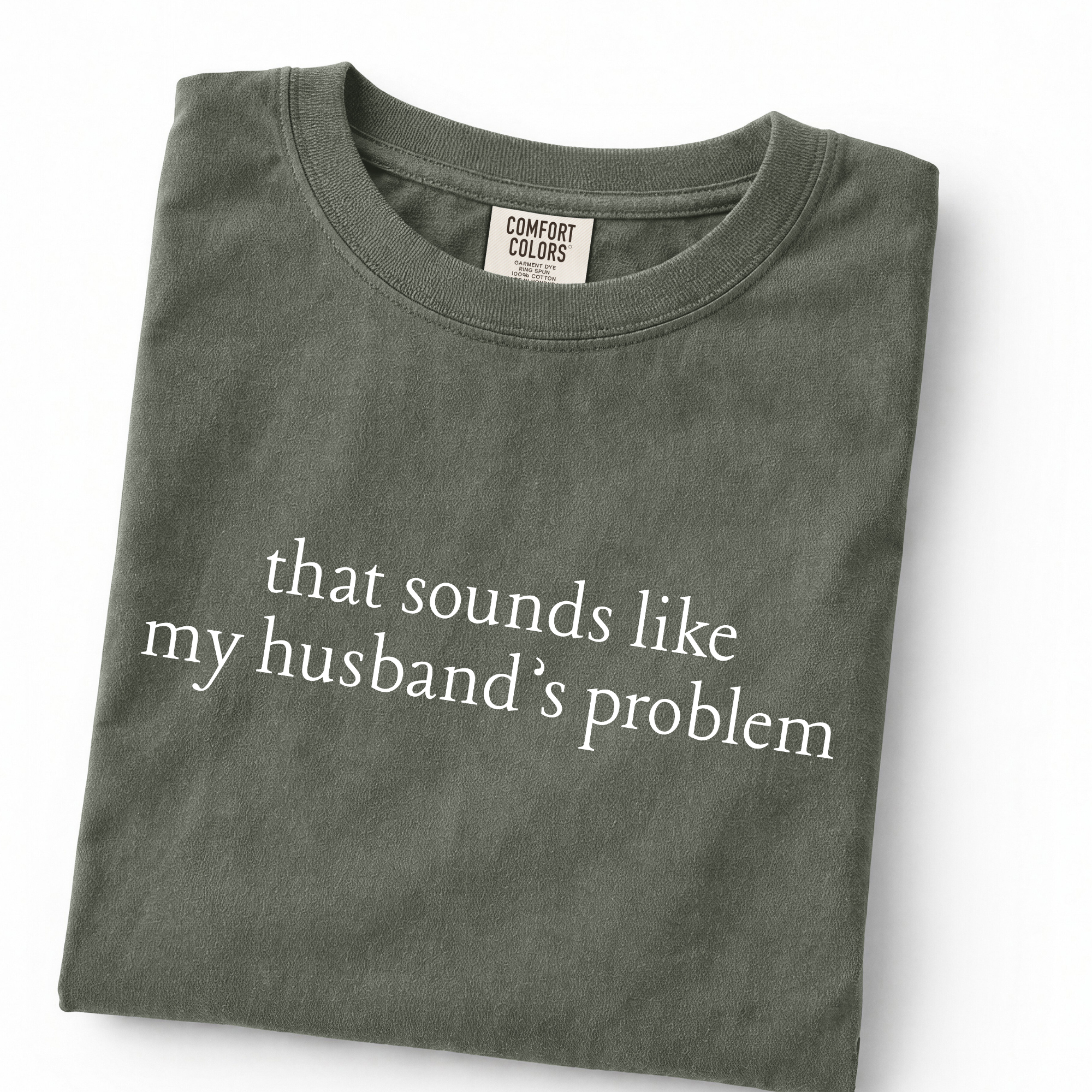 That Sounds Like My Husbands Problem